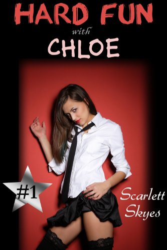 Hard Fun with Chloe