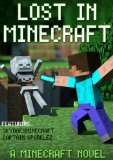 Lost In Minecraft: A Minecraft Novel Ft Sky and Captain Sparklez