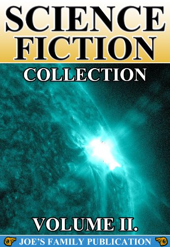 Science Fiction Collection Vol. II: 15 Works. (Another World, Across The Zodiac, Caesar's Column, After London, The Crack of Doom, and more)