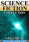 Science Fiction Collection Vol. II: 15 Works. (Another World, Across The Zodiac, Caesar's Column, After London, The Crack of Doom, and more)