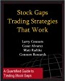 Stock Gap Trading Strategies That Work (Connors Research Trading Strategy Series)
