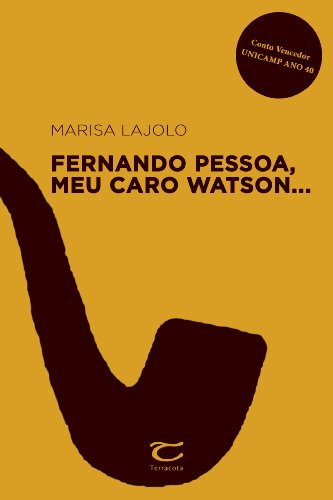 Fernando Pessoa, meu caro watson... (Portuguese Edition)