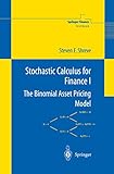 Stochastic Calculus for Finance I: The Binomial Asset Pricing Model (Springer Finance)