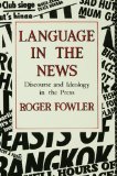 Language in the News: Discourse and Ideology in the Press