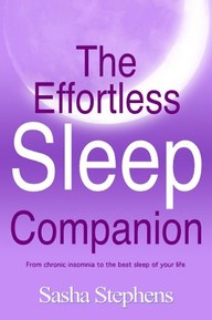 The Effortless Sleep Companion: From Chronic Insomnia to the Best Sleep of your Life (The Effortless Sleep Trilogy Book 2) (English Edition)