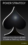 Poker Strategy: Improve Your Bankroll With 'Double or Nothing' Games