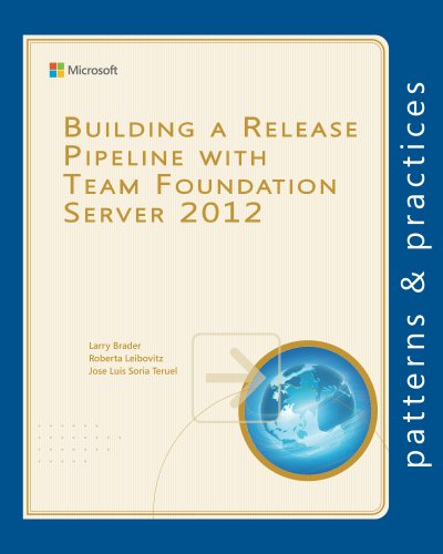 Building a Release Pipeline with Team Foundation Server 2012 (Microsoft patterns & practices)