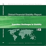 Global Financial Stablity Report, October 2013: Transition Challenges to Stability (World Economic and Financial Surveys)
