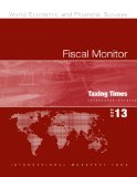 Fiscal Monitor, October 2013: Taxing Times (World Economic and Financial Surveys)