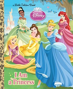 I am a Princess (Disney Princess) (Little Golden Book)