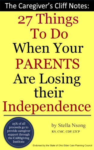 27 Things to Do When Your Parents Are Losing Their Independence (The Caregiver's Cliff Notes)