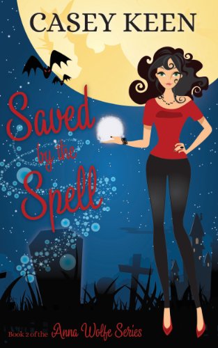 Saved by the Spell (The Anna Wolfe Series Book 2)