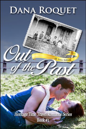 Out of the Past (Heritage Time Travel Romance Series: PG-13 All Iowa Edition)