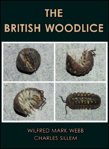 The British Woodlice : Being a Monograph of the Terrestrial Isopod Crustacea Occurring in the British Islands