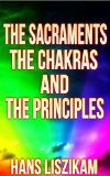 The Sacraments, The Chakras and the Principles