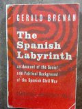 The Spanish Labrynth an Account of the Social and Political Background of the Spanish Civil War
