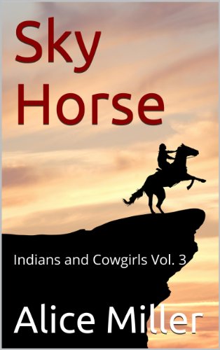 Sky Horse Indians and Cowgirls Vol. 3 (Nonios Quick as Light Series)