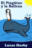 El PingÃ¼ino y la Ballena (Â¡ExploraciÃ³n! Â¡Aventura! Â¡Mucho MÃ¡s AllÃ¡!) (Spanish Edition)