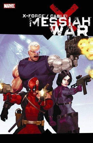X-Force/Cable: Messiah War (X-Force Volume Book 4)