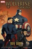 Wolverine: Origins Vol. 4: Our War (Wolverine - Origins Graphic Novel)
