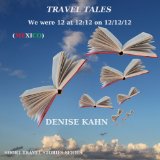 We were 12 at 12:12 on 12/12/12 (TRAVEL TALES)