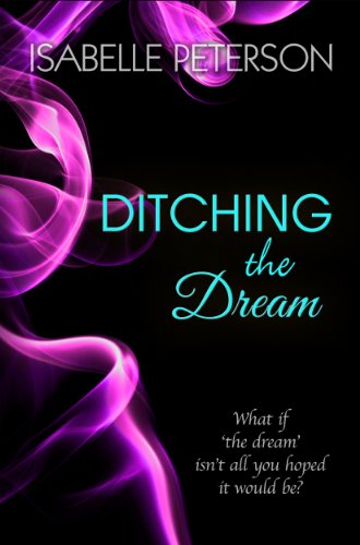 Ditching The Dream: Dream Series, Book 1
