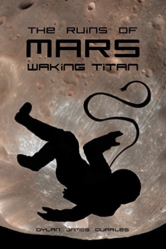 The Ruins of Mars: Waking Titan (The Ruins of Mars Trilogy Book 2)