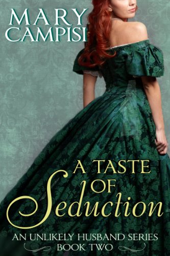 A Taste of Seduction: An Unlikely Husband, Book 2