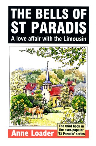 The Bells of St Paradis: A love affair with the Limousin (St Paradis Series Book 3)