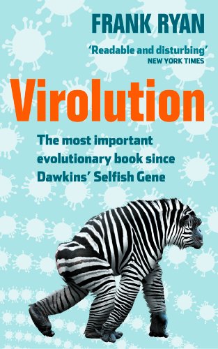 Virolution: The Most Important Evolutionary Book Since Dawkins' Selfish Gene