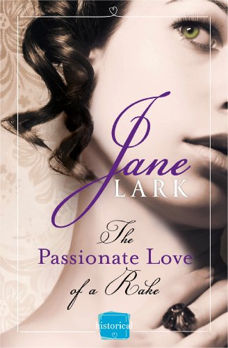 The Passionate Love of a Rake: HarperImpulse Historical Romance (Marlow Intrigues Book 2)
