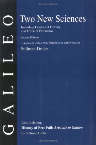 Two New Sciences and Drake's History of Free Fall [Paperback] [2000] (Author) Galileo Galilei, Stillman Drake
