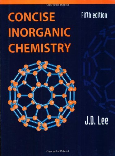 Concise Inorganic Chemistry [Paperback] [1999] (Author) J. D. Lee