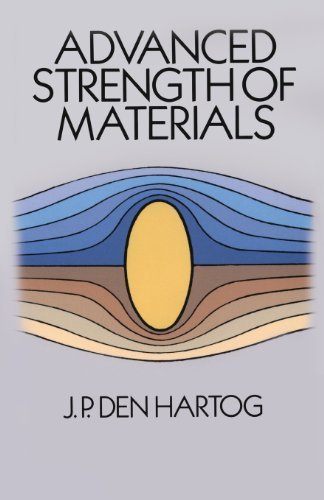 Advanced Strength of Materials (Dover Civil and Mechanical Engineering) [Paperback] [1987] (Author) J. P. Den Hartog