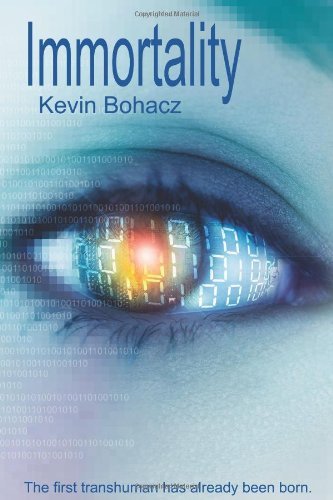 Immortality [Paperback] [2007] (Author) Kevin Bohacz