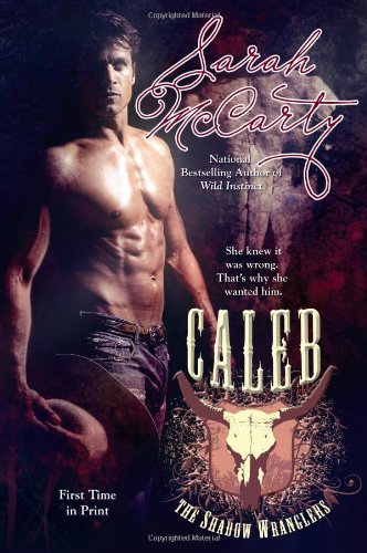 Caleb (The Shadow Wranglers) [Paperback] [2009] (Author) Sarah McCarty
