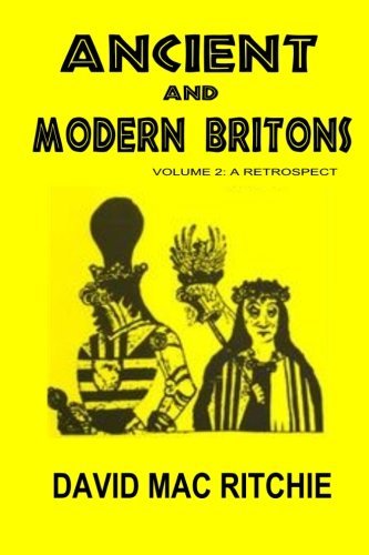 Ancient And Modern Britons: A Retrospect Vol. II [Paperback] [2011] (Author) David Mac Ritchie