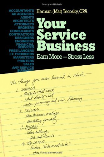 Your Service Business: Earn More-Stress Less [Paperback] [2011] (Author) Herman Tecosky