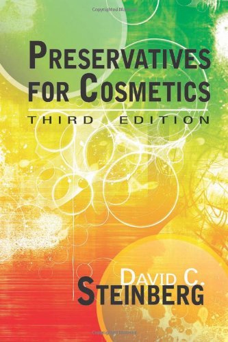 Preservatives for Cosmetics, Third Edition [Hardcover] [2012] (Author) David Steinberg, Brian W. Budzynski