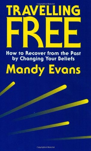 Travelling Free: How to Recover From the Past [Paperback] [2005] (Author) Mandy Evans