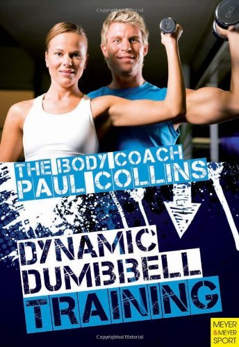 Dynamic Dumbell Training (Body Coach Paul Collins) [Paperback] [2010] (Author) Paul Collins