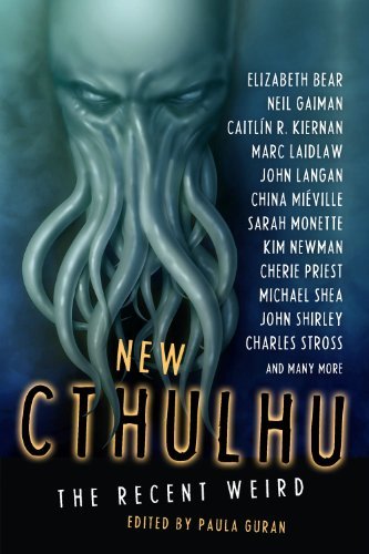 New Cthulhu: The Recent Weird [Paperback] [2011] (Author) Paula Guran