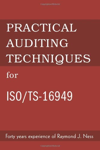 Practical Auditing Techniques for ISO/TS-16949 [Paperback] [2003] (Author) Raymond Ness
