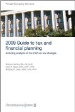 PricewaterhouseCoopers 2009 Guide to Tax and Financial Planning: Including Analysis of the 2008 Tax Law Changes (Pricewaterhousecoopers Guide to Tax ... Planning: How the Tax Law Changes Affect You) [Paperback] [2008] (Author) PricewaterhouseCoopers LLP,