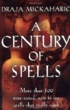 A Century of Spells [Paperback] [June 1985] (Author) Draja Mickaharic