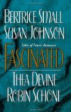 Fascinated [Paperback] [2000] (Author) Robin Schone, Bertrice Small, Susan Johnson, Thea Devine