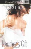 Heather's Gift (Men of August, Book 3) [Paperback] [2005] (Author) Lora Leigh