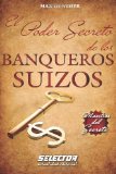 Poder secreto de los banqueros suizos (Spanish Edition) [Paperback] [2011] (Author) Max Gunther