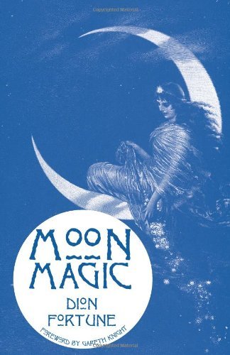 Moon Magic [Paperback] [2003] (Author) Dion Fortune, Gareth Knight