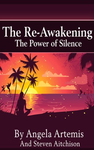 The Re-Awakening: The Power of Silence (The Re-Awakening Series Book 2)